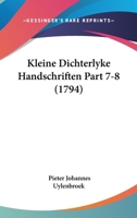 Kleine Dichterlyke Handschriften Part 7-8 (1794) 1120308755 Book Cover