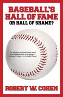 Baseball's Hall of Fame-or Hall of Shame? 1580422322 Book Cover