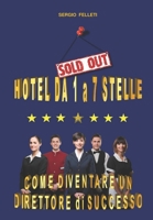 Hotel Da 1 a 7 Stelle: Come Diventare Un Direttore Di Successo 1521312907 Book Cover