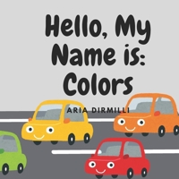 Hello My name Is: Colors B0FLWRTYNH Book Cover