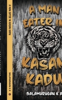 A Man Eater in Kasan Kadu B0CQTG7BDG Book Cover