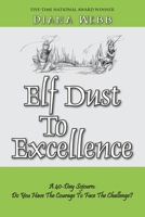 Elf Dust To Excellence 1977239765 Book Cover