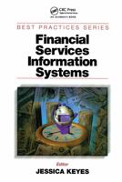 Financial Services Information Systems (Best Practices Series (Boca Raton, Fla.).) 0849398347 Book Cover