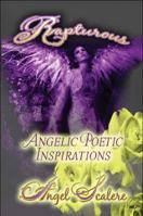 Rapturous: Angelic Poetic Inspirations 1605630314 Book Cover