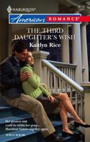 The Third Daughter's Wish (Harlequin American Romance Series) 0373751230 Book Cover