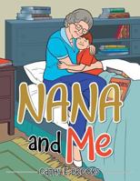 Nana and Me 1524626953 Book Cover