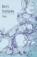 Barry's Fruit Garden 1447467299 Book Cover