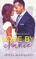 Love by Chance: A Perfect Billionaire Series B08GVGCF2B Book Cover
