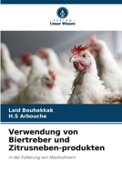 Verwendung von Biertreber und Zitrusneben-produkten (German Edition) 6202379839 Book Cover