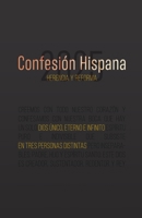 Confesión Hispana 2025: Herencia y Reforma: Cristo y Su Reino en la familia, la Iglesia y la sociedad (Spanish Edition) B0G811T76R Book Cover