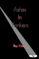 Ashes In Yonkers 1481284363 Book Cover