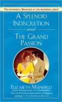 A Splendid Indiscretion and the Grand Passion (Signet Regency Romance) 0451216245 Book Cover