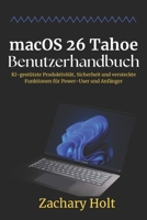 macOS 26 Tahoe Benutzerhandbuch: KI-gestützte Produktivität, Sicherheit und versteckte Funktionen für Power-User und Anfänger B0FT9161PV Book Cover