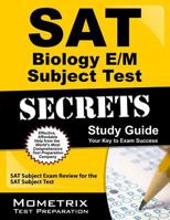 SAT Biology E/M Subject Test Secrets Study Guide: SAT Subject Exam Review for the SAT Subject Test 1610728408 Book Cover