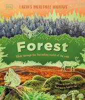 Forest: Walk Through the Fascinating World of the Wild (Earth's Incredible Habitats) 0593971965 Book Cover