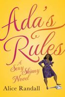 Ada's Rules: A Sexy Skinny Novel 1408830949 Book Cover