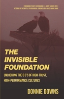 The Invisible Foundation: Unlocking ‘The 6 Cs’ of High-Trust, High-Performance Cultures B0GQ1Z9PK9 Book Cover
