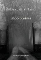 Limbo Lessons ~ A Tom Sullivan Mystery (Book 2) 1312004061 Book Cover