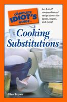 The Complete Idiot's Guide to Cooking Substitutions (Complete Idiot's Guide to) 1592576990 Book Cover