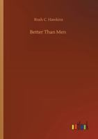 Better Than Men 1544660049 Book Cover