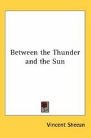 Between the Thunder and the Sun 1162796189 Book Cover