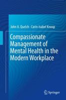 Compassionate Management of Mental Health in the Modern Workplace 3030100715 Book Cover