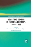 Revisiting Gender in European History, 1400-1800 0367591499 Book Cover