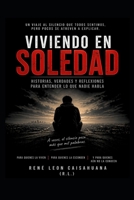 viviendo en soledad el dirio de un hombre: Historias verdades y reflexiones (Spanish Edition) B0GYPGRH35 Book Cover