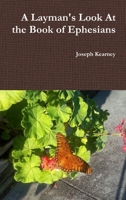A Layman's Look At the Book of Ephesians 0359886035 Book Cover