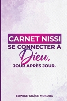 Carnet NISSI: Se connecter à Dieu, jour après jour (French Edition) B0FHWFY6MT Book Cover