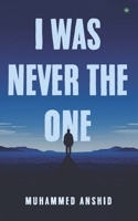 I Was Never The One 8197348138 Book Cover