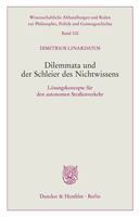 Dilemmata Und Der Schleier Des Nichtwissens: Losungskonzepte Fur Den Autonomen Strassenverkehr 3428182227 Book Cover