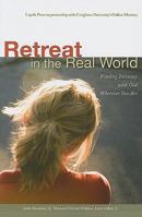 Retreat in the Real World: Finding Intimacy with God Wherever You Are 0829429131 Book Cover