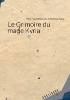 Le Grimoire du mage Kyria (French Edition) 2342169744 Book Cover