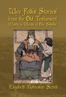 Wee Folks Stories from The Old Testament: Mostly in Words of One Syllable B0CQPCMGTZ Book Cover