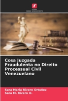 Cosa Juzgada Fraudulenta no Direito Processual Civil Venezuelano 620686720X Book Cover