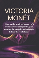 Victoria Monét: Discover the inspiring journey of a music star who changed the game, showing the struggles and triumphs behind the rise to fame. B0F6NWVT94 Book Cover