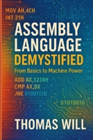 Assembly Language Demystified: From Basics to Machine Power B0FNLFGG3T Book Cover