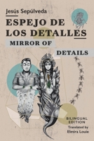 Espejo de Los Detalles / Mirror of Details : Bilingual Edition 1733733744 Book Cover