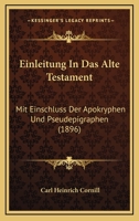 Einleitung in Das Alte Testament Mit Einschluss Der Apokryphen Und Pseudepigraphen 1271469995 Book Cover