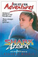 Real Kids Real Adventures: Shark Attack 0425159388 Book Cover