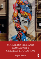 Social Justice Education for Community Colleges 0367675587 Book Cover