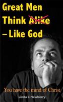 Great Men Think Alike - Like God 0976964066 Book Cover