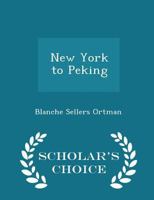 New York to Peking 1017908257 Book Cover
