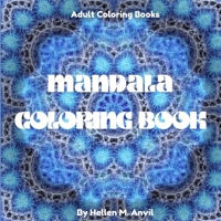 Mandala Coloring Book: Amazing Adult Coloring Books for Stress Relief and Relaxation | Mindfulness Mandala Meditation Coloring Book for Adults 1678081728 Book Cover