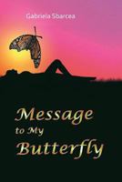 Message to My Butterfly 2365230164 Book Cover