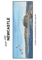Our city Newcastle 0648140253 Book Cover