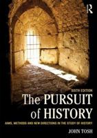 The Pursuit of History: Aims, Methods and New Directions in the Study of Modern History 0582894123 Book Cover