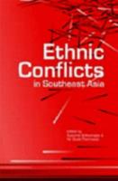 Ethnic Conflicts in Southeast Asia 9812303375 Book Cover