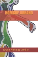 HOMBRE URBANO (Spanish Edition) B086PSLFC7 Book Cover